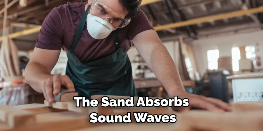 The Sand Absorbs Sound Waves