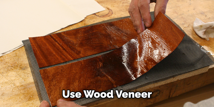 Use Wood Veneer