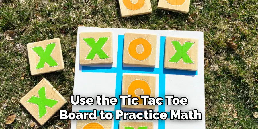 Use the Tic Tac Toe Board to Practice Math