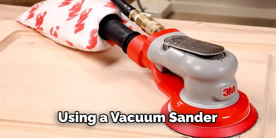 Using a Vacuum Sander