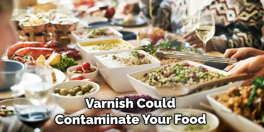 Varnish Could Contaminate Your Food 