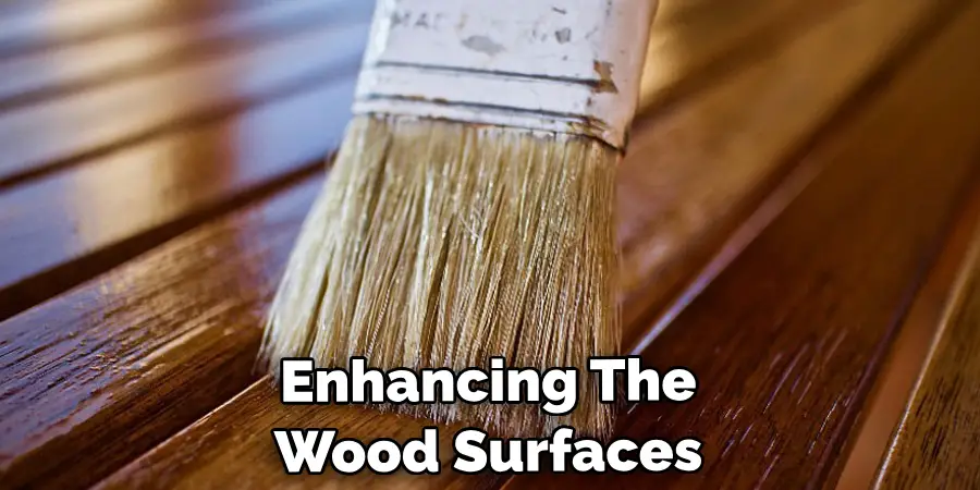 Enhancing Wood Surfaces 