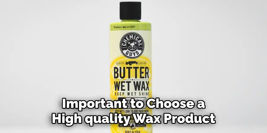 Important to Choose a High-quality Wax Product