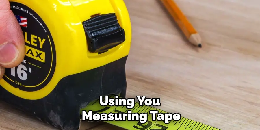 Using Your Measuring Tape