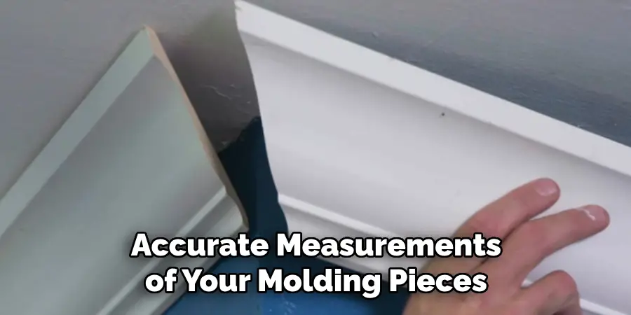 Accurate Measurements of Your Molding Pieces