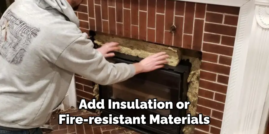 Add Insulation or Fire-resistant Materials