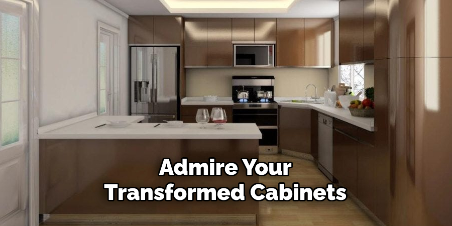 Admire Your Transformed Cabinets