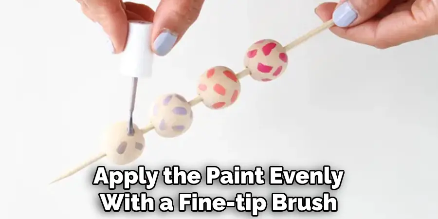 Apply the Paint Evenly With a Fine-tip Brush