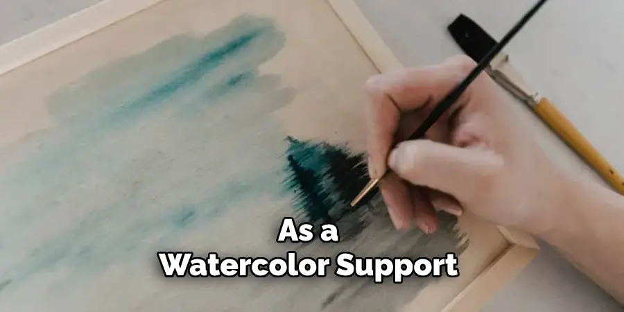 As a Watercolor Support