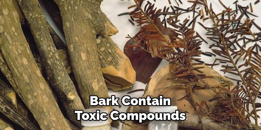 Bark Contain Toxic Compounds