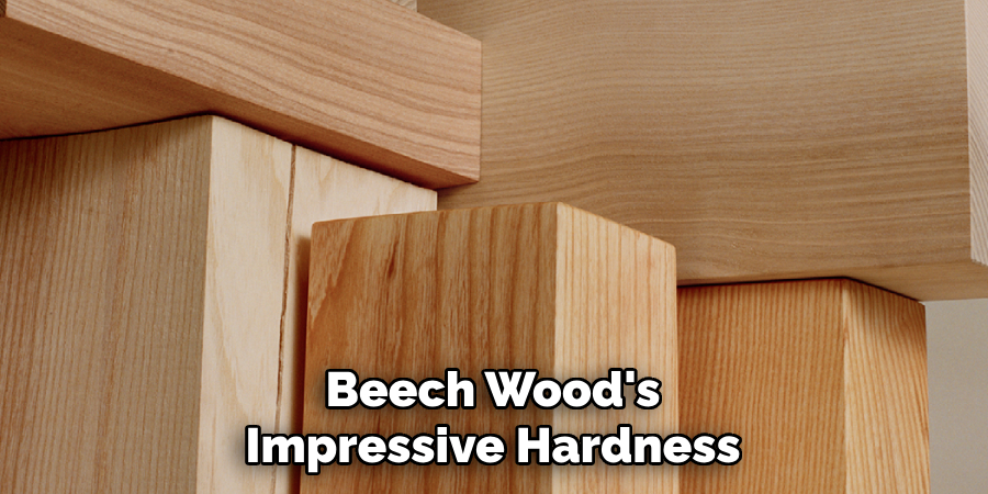 Beech Wood's Impressive Hardness