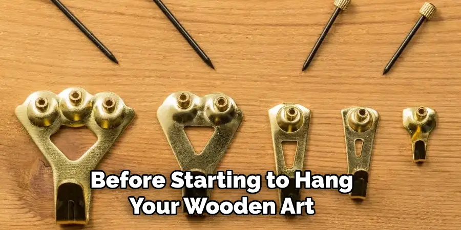 Before Starting to Hang Your Wooden Art