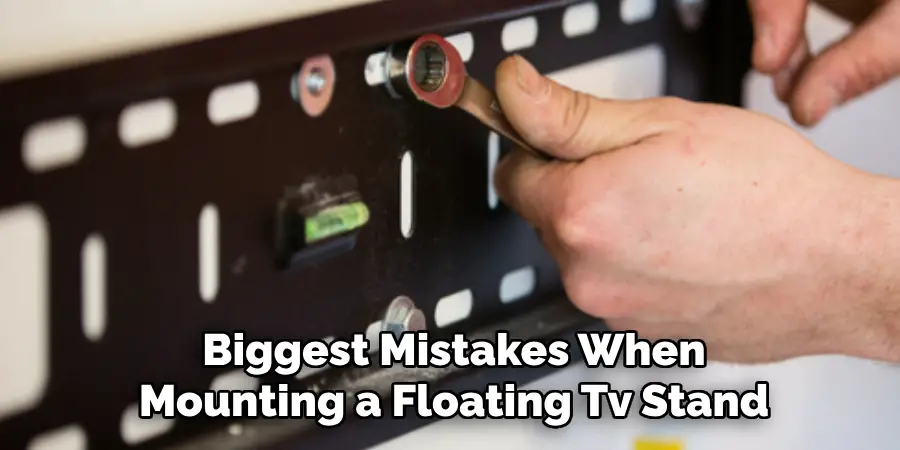 Biggest Mistakes When Mounting a Floating Tv Stand