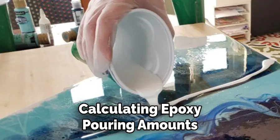 Calculating Epoxy Pouring Amounts