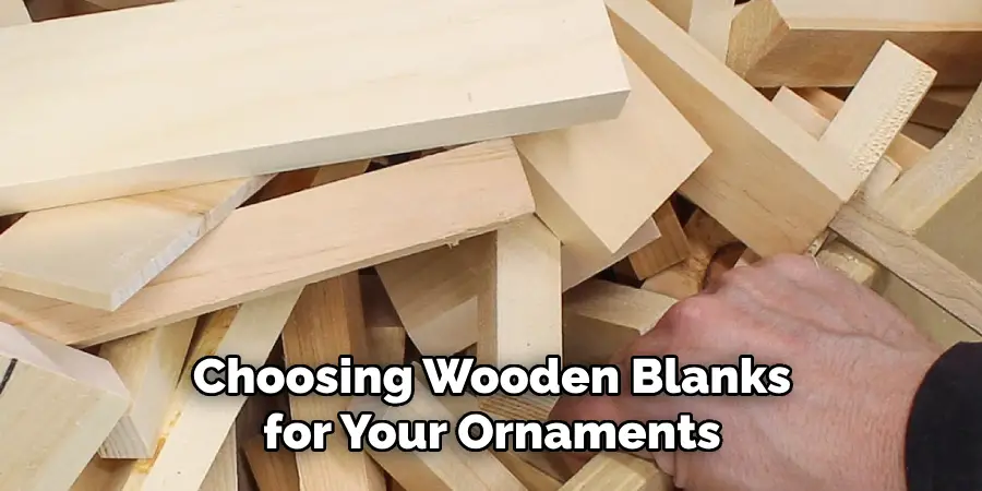 Choosing Wooden Blanks for Your Ornaments