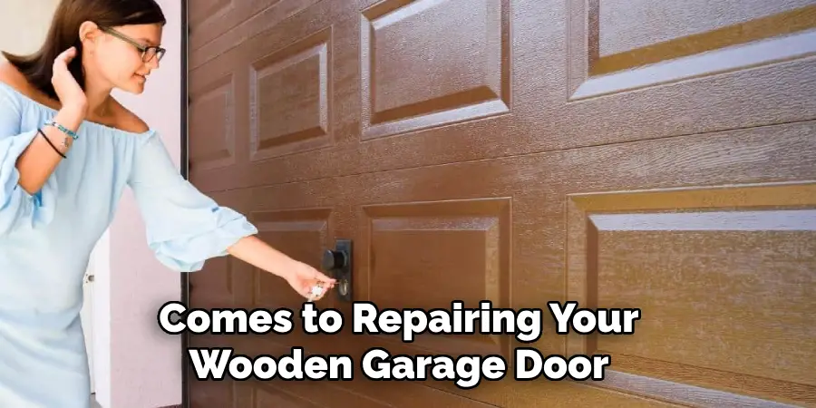 Comes to Repairing Your Wooden Garage Door