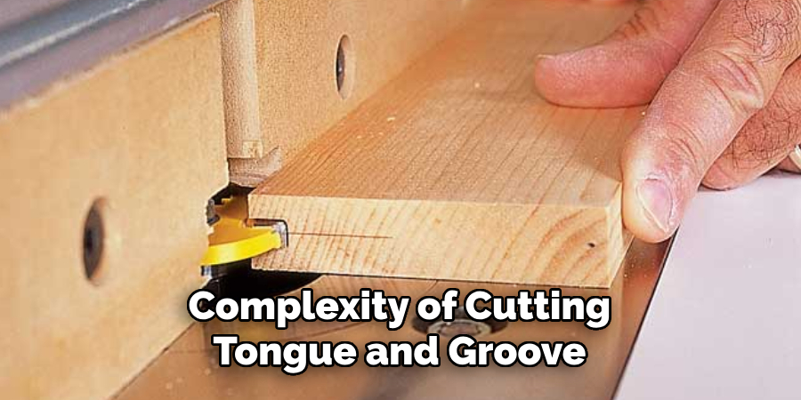 Complexity of Cutting Tongue and Groove