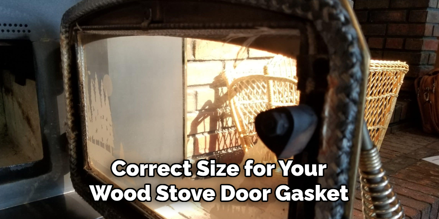 Correct Size for Your Wood Stove Door Gasket