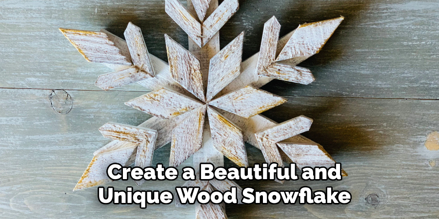 Create a Beautiful and Unique Wood Snowflake