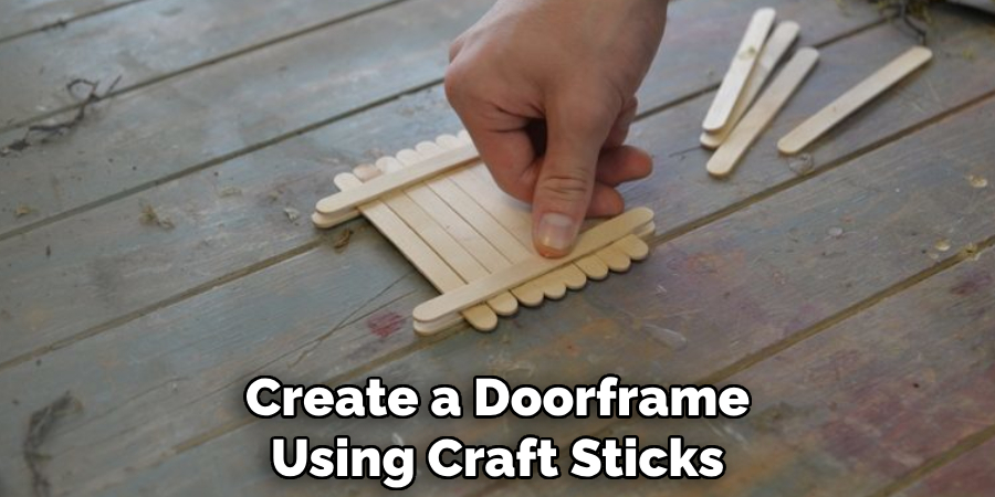 Create a Doorframe Using Craft Sticks