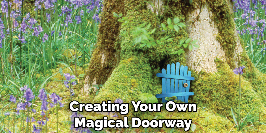 Creating Your Own Magical Doorway