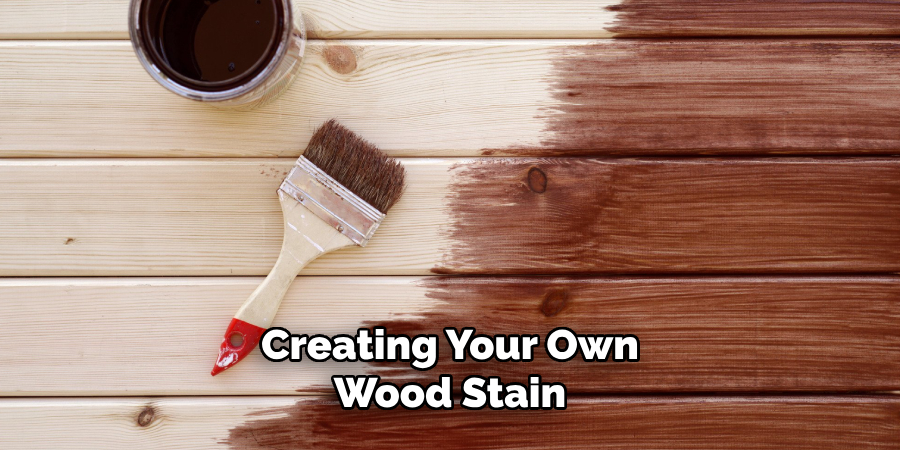 Creating Your Own Wood Stain