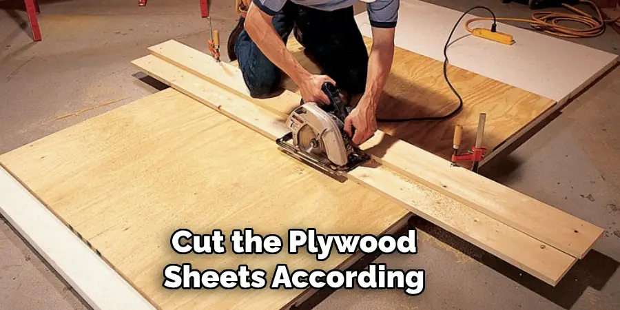 Cut the Plywood Sheets According