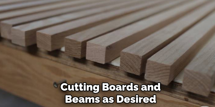 Cutting Boards and Beams as Desired