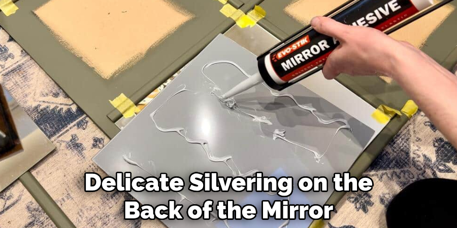 Delicate Silvering on the Back of the Mirror