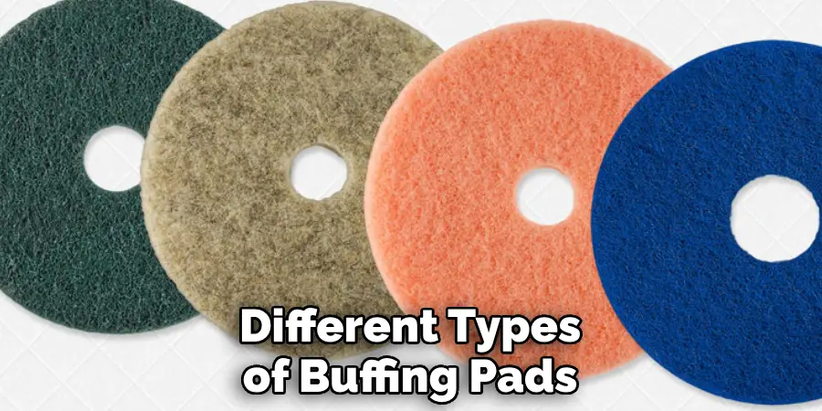 Different Types of Buffing Pads