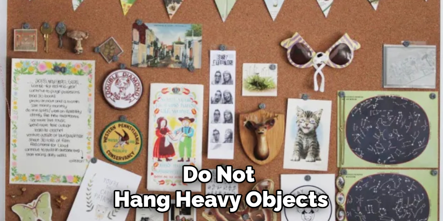 Do Not Hang Heavy Objects