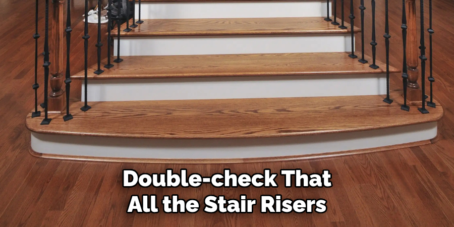 Double-check That All the Stair Risers