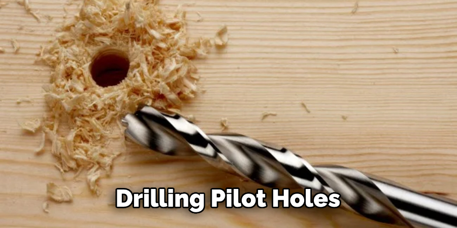 Drilling Pilot Holes