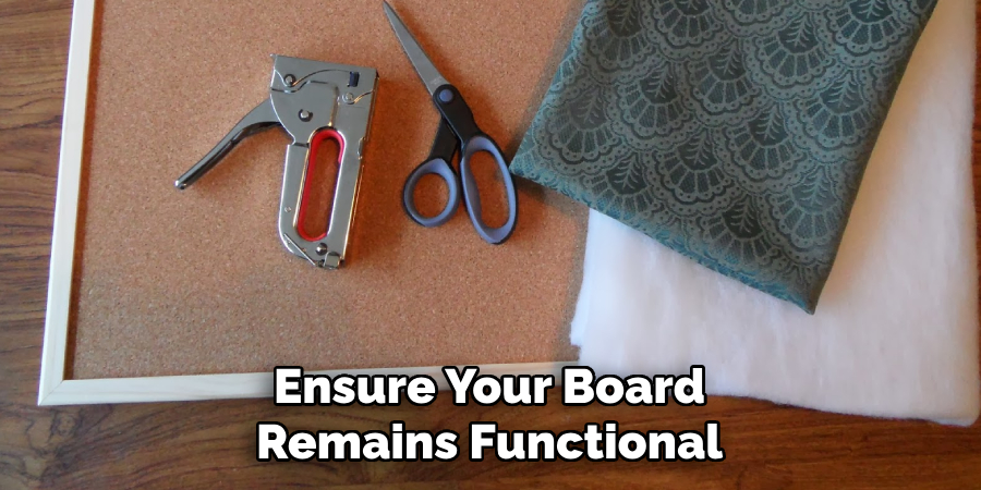 Ensure Your Board Remains Functional