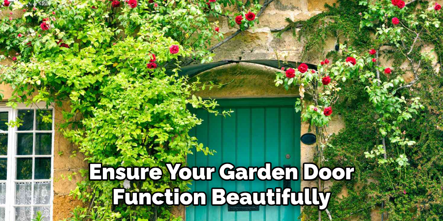 Ensure Your Garden Door Function Beautifully