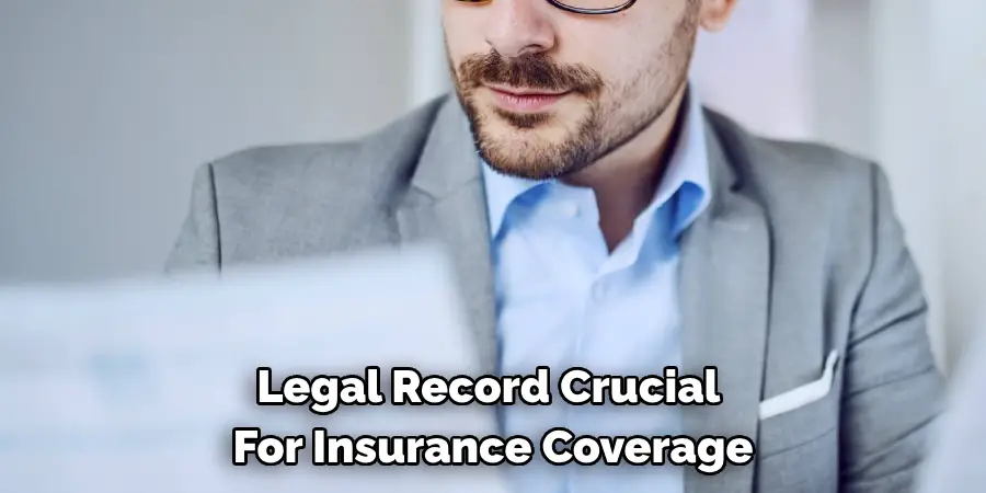 Legal Record Crucial For Insurance Coverage