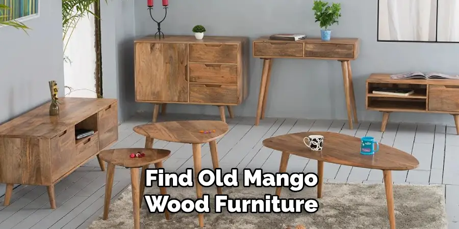 Find Old Mango Wood Furniture