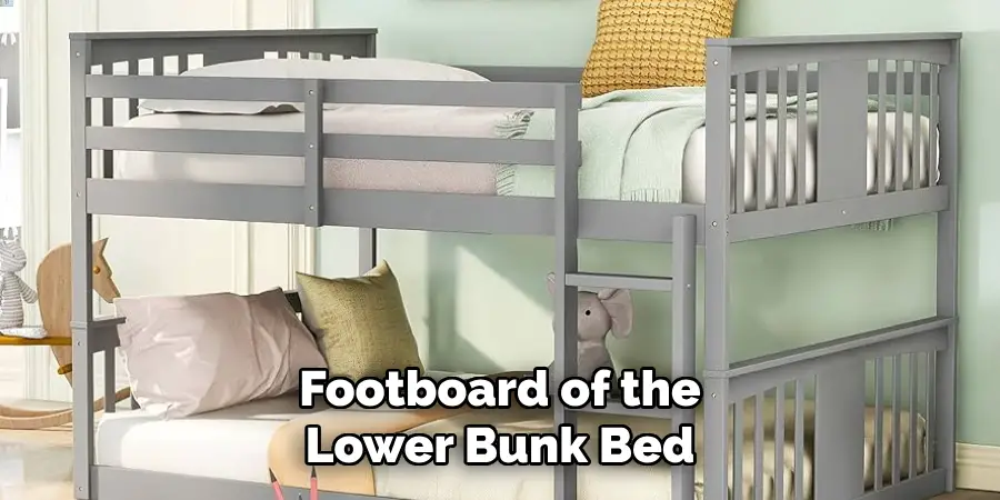 Footboard of the Lower Bunk Bed