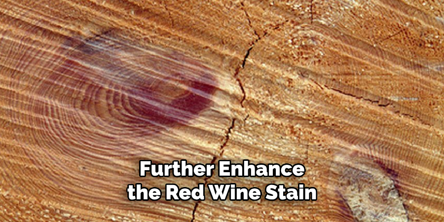 Further Enhance the Red Wine Stain