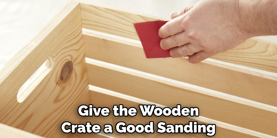 Give the Wooden Crate a Good Sanding