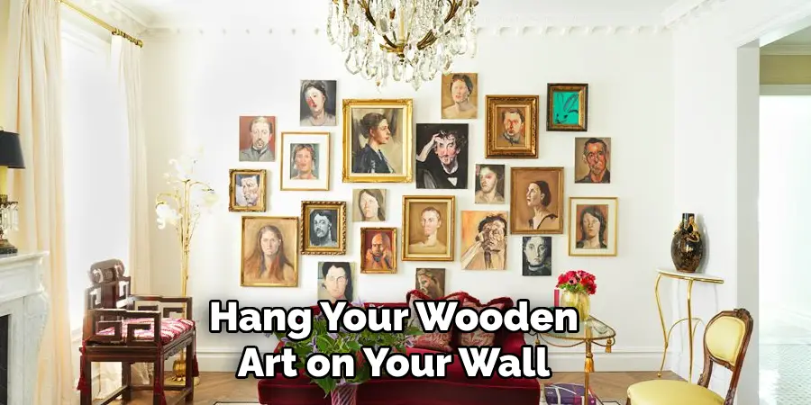 Hang Your Wooden Art on Your Wall