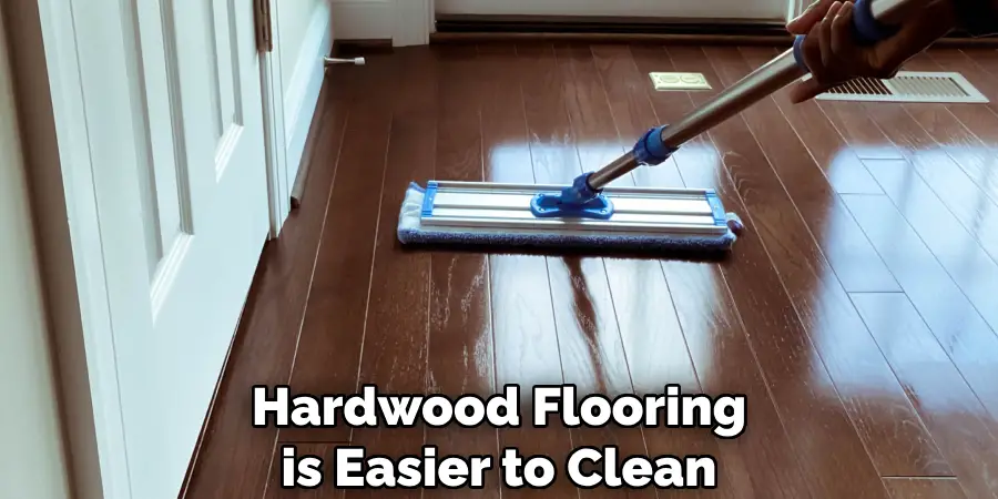 Hardwood Flooring is Easier to Clean