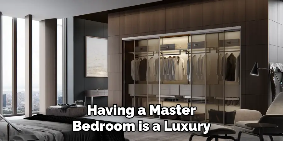 Having a Master Bedroom is a Luxury