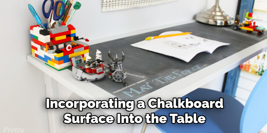 Incorporating a Chalkboard Surface Into the Table