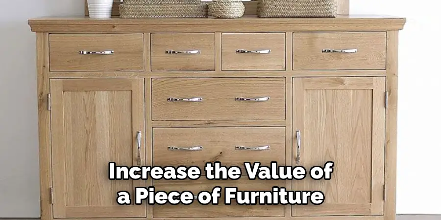 Increase the Value of a Piece of Furniture