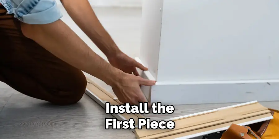 Install the First Piece