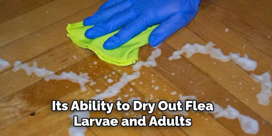 Its Ability to Dry Out Flea Larvae and Adults