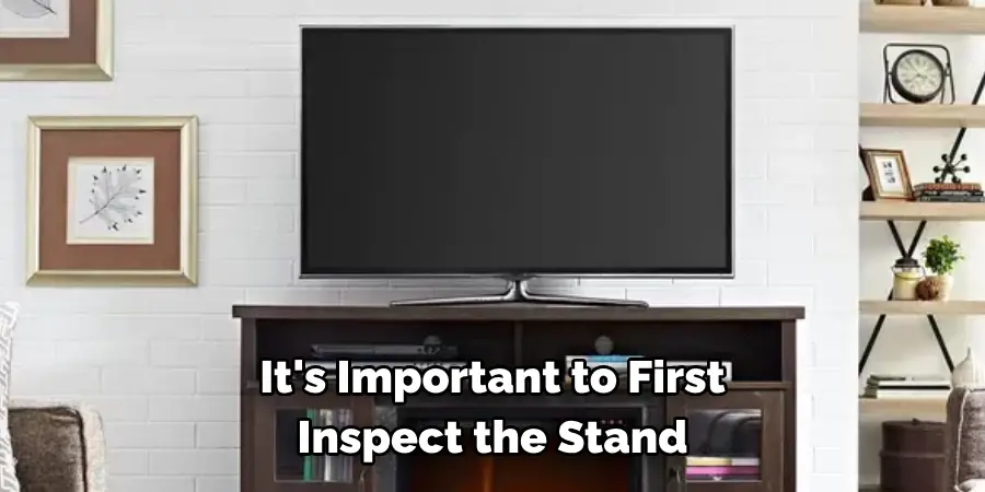 It's Important to First Inspect the Stand