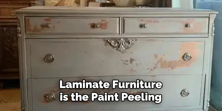 Laminate Furniture is the Paint Peeling