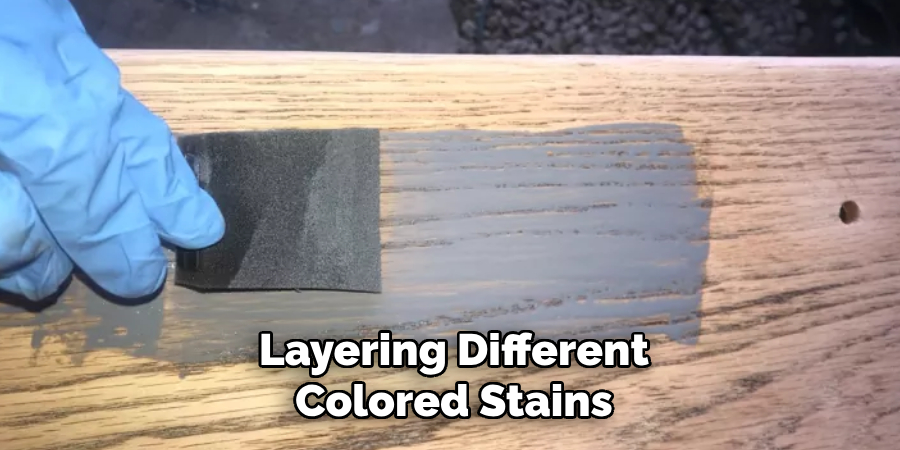 Layering Different Colored Stains